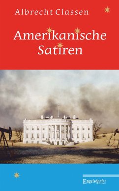 Amerikanische Satiren (eBook, ePUB) - Classen, Albrecht