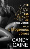 I, Erogenous Jones (The Life and Loves of Ariel Jones, #1) (eBook, ePUB)