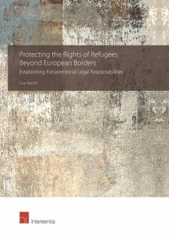 Protecting the Rights of Refugees Beyond European Borders - Heschl, Lisa