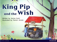 Bug Club Guided Non Fiction Reception Red A King Pip and the Wish - Scott, Janine