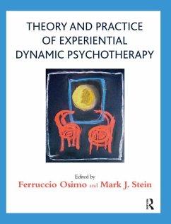 Theory and Practice of Experiential Dynamic Psychotherapy (eBook, ePUB)