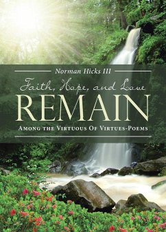 FAITH, HOPE, AND LOVE REMAIN - Hicks III, Norman