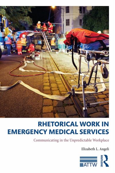 Rhetorical Work in Emergency Medical Services (eBook, PDF)