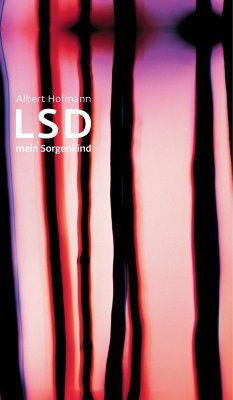 LSD - Mein Sorgenkind (eBook, ePUB) - Hofmann, Albert