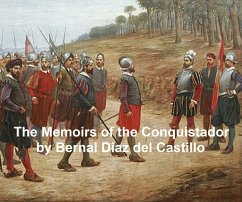 The Memoirs of the Conquistador (eBook, ePUB) - Castillo, Bernal Diaz del