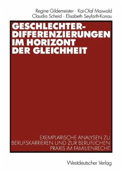 Geschlechterdifferenzierungen im Horizont der Gleichheit (eBook, PDF) - Gildemeister, Regine; Maiwald, Kai-Olaf; Scheid, Claudia; Seyfarth-Konau, Elisabeth
