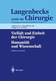 Vielfalt und Einheit der Chirurgie. Humanität und Wissenschaft (eBook, PDF)