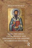 Basil the Great: Faith, Mission and Diplomacy in the Shaping of Christian Doctrine (eBook, PDF)