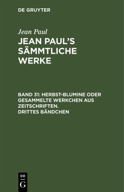 Herbst-Blumine oder gesammelte Werkchen aus Zeitschriften. Drittes Bändchen (eBook, PDF) - Paul, Jean