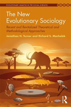 The New Evolutionary Sociology (eBook, PDF) - Turner, Jonathan; Machalek, Richard