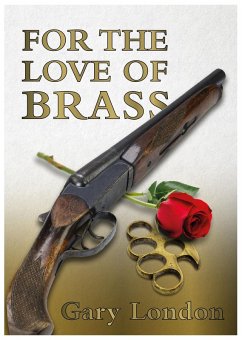 For the Love of Brass (eBook, ePUB) - London, Gary
