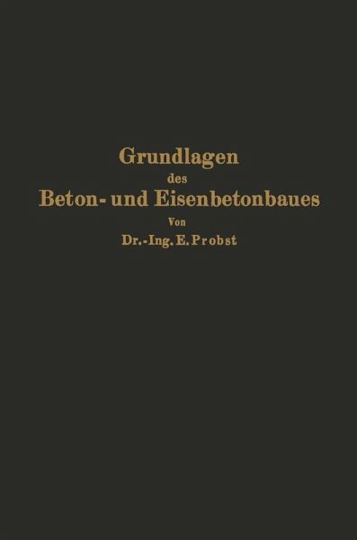 Grundlagen des Beton- und Eisenbetonbaues (eBook, PDF)