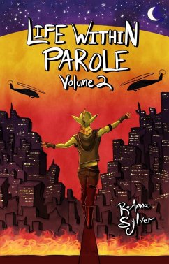 Life Within Parole: Volume 2 (Life Within Parole (Chameleon Moon Short Stories), #2) (eBook, ePUB) - Sylver, Roanna