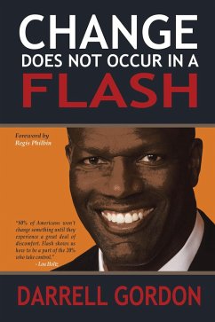 Change Does Not Occur in a Flash (eBook, ePUB) - Gordon, Darrell