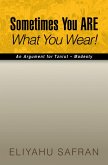 Sometimes You Are What You Wear! (eBook, ePUB)