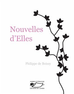 Nouvelles d'Elles (eBook, ePUB) - de Boissy, Philippe