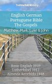 English German Portuguese Bible - The Gospels - Matthew, Mark, Luke & John (eBook, ePUB)