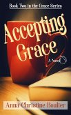 Accepting Grace (The Grace Series, #2) (eBook, ePUB)