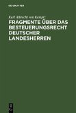 Fragmente über das Besteuerungsrecht deutscher Landesherren (eBook, PDF)