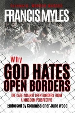 Why God Hates Open Borders (eBook, ePUB) - Francis, Myles