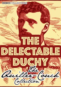 The Delectable Duchy (eBook, ePUB) - Quiller-Couch, Arthur