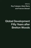 Global Development Fifty Years after Bretton Woods (eBook, PDF)