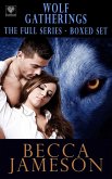 Wolf Gatherings - Boxed Set (eBook, ePUB) Wolf Gatherings - Boxed Set (eBook, ePUB)