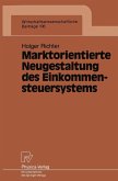 Marktorientierte Neugestaltung des Einkommensteuersystems (eBook, PDF)