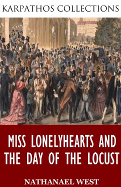 Miss Lonelyhearts and The Day of the Locust (eBook, ePUB) - West, Nathanael