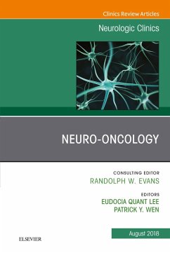 Neuro-oncology, An Issue of Neurologic Clinics (eBook, ePUB) - Wen, Patrick Y; Lee, Eudocia Quant