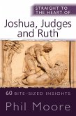 Straight to the Heart of Joshua, Judges and Ruth (eBook, ePUB)
