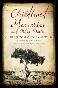 Childhood Memories and Other Stories (eBook, PDF) - Lampedusa, Giuseppe Tomasi Di