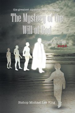 Cover the greatest mystery ever revealed: The Mystery of the Will of God (eBook, ePUB)
