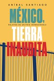 México, tierra inaudita (eBook, ePUB)