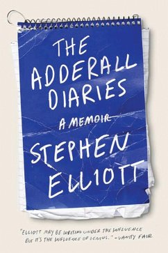 The Adderall Diaries (eBook, ePUB) - Elliott, Stephen