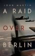 A Raid Over Berlin (eBook, ePUB) - Bild 1