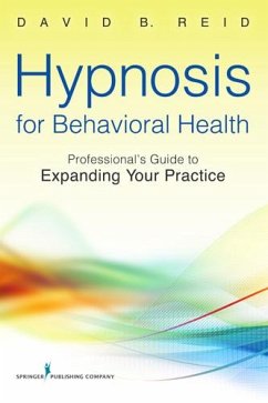 Hypnosis for Behavioral Health (eBook, ePUB) - Reid, David B.