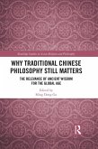Why Traditional Chinese Philosophy Still Matters (eBook, PDF)