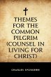 Themes for the Common Pilgrim (Counsel... - Bild 1
