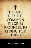 Themes for the Common Pilgrim (Counsel in Living for Christ) (eBook, ePUB)