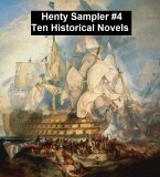 Henty Sampler #4: Ten Historical Novels (eBook, ePUB)