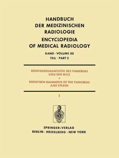 Röntgendiagnostik des Pankreas und der Milz / Roentgen Diagnosis of the Pancreas and Spleen (eBook, PDF)