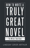 How to Write a Truly Great Novel (eBook, ePUB)