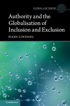 Authority and the Globalisation of Inclusion and Exclusion (eBook, PDF) - Lindahl, Hans