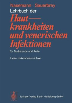 Lehrbuch der Hautkrankheiten und venerischen Infektionen für Studierende und Ärzte (eBook, PDF) - Nasemann, T.; Sauerbrey, W.