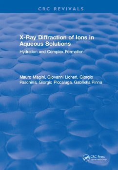 X-Ray Diffraction of Ions in Aqueous Solutions: Hydration and Complex Formation (eBook, PDF) - Magini, Mauro; Licheri, Giovanni; Paschina, Giorgio; Piccaluga, Giorgio; Pinna, Gabriella