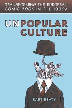 Unpopular Culture (eBook, PDF) - Beaty, Bart