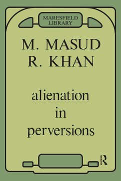 Alienation in Perversions (eBook, ePUB) - Khan, Masud