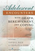 Adolescent Encounters With Death, Bereavement, and Coping (eBook, ePUB)