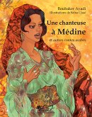 Une chanteuse à Médine et autres contes arabes (eBook, ePUB)
